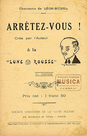 "ARRÊTEZ-VOUS par LÉON-MICHEL" Paroles et musique de LÉON-MICHEL à la LUNE ROUSSE / Partition ori...