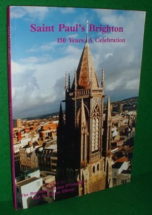 SAINT PAUL'S BRIGHTON , 150 Years A Celebration [ St Paul's Church ]