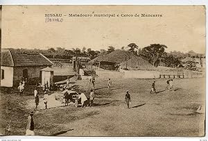 CPA GUINEE-BISSAU. MATADOURO MUNICIPAL E CERCO DE MANCARRA 1936
