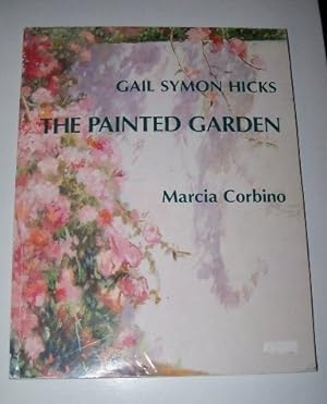 Gail Symon Hicks - The Painted Garden