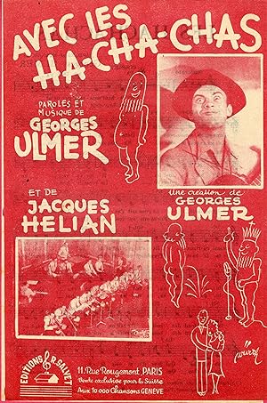"AVEC LES HA-CHA-CHAS/ Georges ULMER & Jacques HELIAN" Paroles et musique de Georges ULMER / Part...