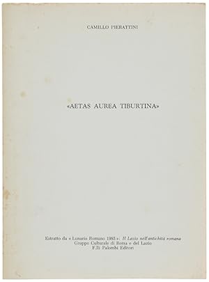 "AETAS AUREA TIBURTINA".: