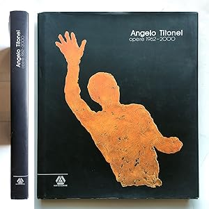 Angelo Titonel Opere 1962-2000 Matteo editore 2001 Autografato