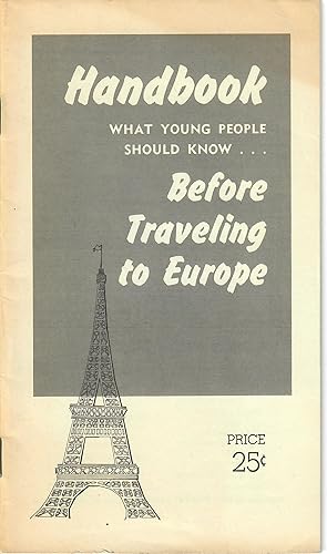 Handbook; What Young People Should Know . . . Before Traveling to Europe