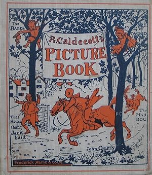 R. Caldecott's Picture book (N. 1), containing John Gilpin, The Babes in the Wood, The House that...