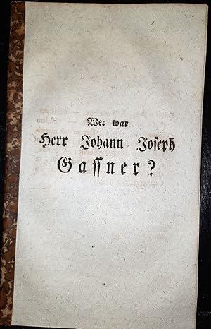 Wer war Herr Johann Joseph Gassner?
