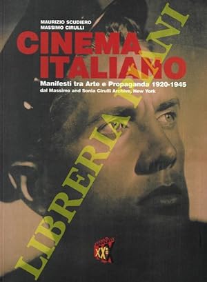 Cinema italiano. Manifesti tra Arte e Propaganda 1920-1945 dal Massimo and Sonia Cirulli Archive,...