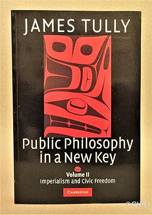 Public Philosophy in a New Key, Volume 2: Imperialism and Civic Freedom
