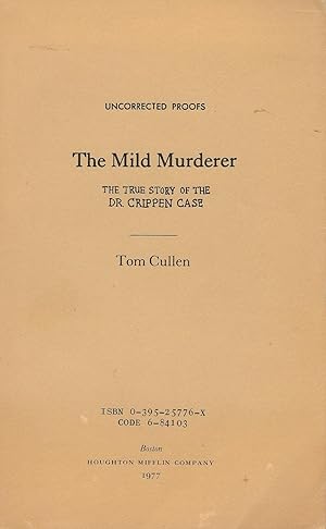 THE MILD MURDERER ~ The True Story Of The Dr Crippen Case
