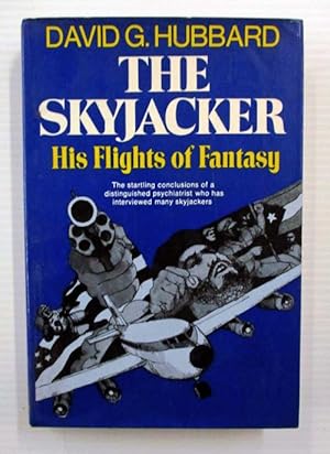 The Skyjacker. His Flights of Fancy