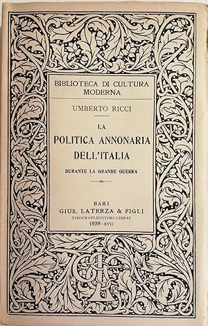 LA POLITICA ANNONARIA DELL'ITALIA. DURANTE LA GRANDE GUERRA