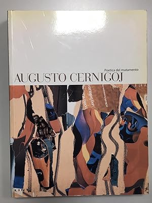 AA.VV. Augusto Cernigoj. La poetica del mutamento. 1898 - 1985. Lint. 1998.