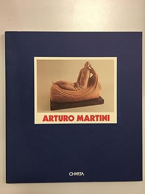 Arturo Martini. A cura di Claudia Gian Ferrari. Charta.1993.