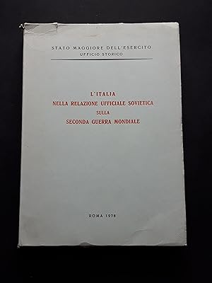 AA.VV. L'Italia nella Relazione Ufficiale Sovietica sulla Seconda Guerra Mondiale. Ufficio Storic...
