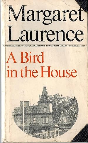 A Bird in the House (New Canadian Library, No. 96)