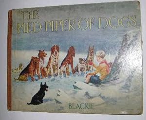 THE PIED PIPER OF DOGS