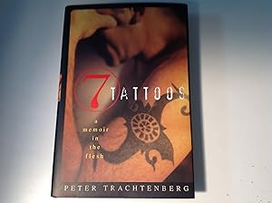 7 Tattoos: A Memoir in the flesh-Signed and inscribed
