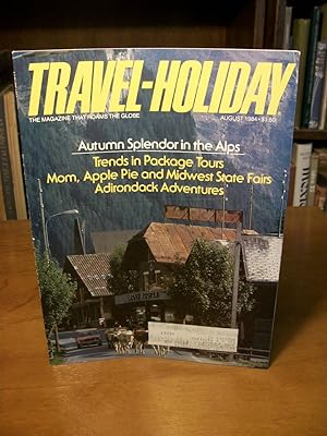 Travel Holiday, The Magazine That Roams the Globe, August 1984, Vol. 162, No. 2