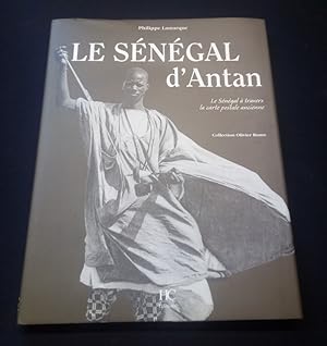 Le Sénégal d'antan - Le Sénégal à travers la carte postale ancienne