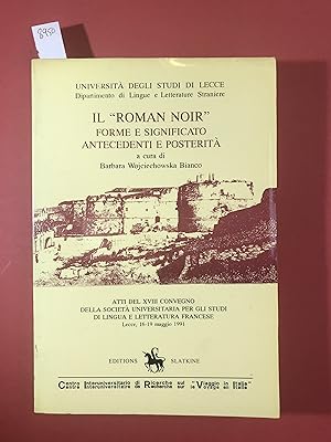 Il "Roman Noir" forme e significato antecedenti e posterità. Atti del XVIII convegno della societ...