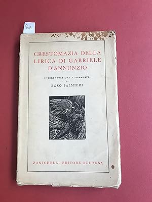 Crestomazia della lirica di Gabriele D'Annunzio. Interpretazioni e commento di Enzo Palmieri