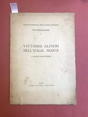 Testimonianza. Vittorio alfieri nell'Italia Nuova
