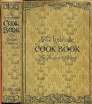 The Institute Cook Book planned for a Family of Four: Economical Recipes designed to meet the nee...