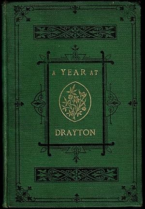 A Year at Drayton: A Tale for Children