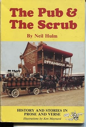 THE PUB & THE SCRUB History and Stories in Prose and Verse