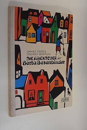 Die Abenteuer der Berta Besenbinder: ein lehrreiches Bilderbuch. von Jochen Bartsch. In Verse geb...