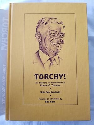 Torchy! The Biography and Reminiscences of Roscoe C. Torrance