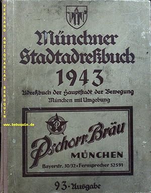 MÜNCHNER STADTADRESSBUCH 1943.- Adreßbuch der Hauptstadt der Bewegung München mit Umgebung. Volls...