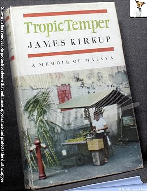 Tropic Temper: A Memoir of Malaya