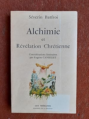 Alchimie et révélation Chrétienne. Considérations liminaires par Eugène Canseliet