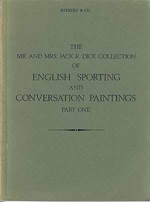 Catalogue of The Mr. and Mrs. Jack R. Dick Collection of English Sporting and Conversation Painti...