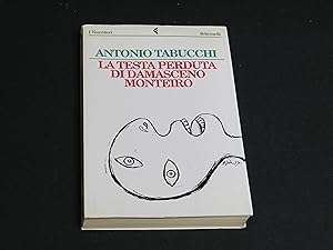 Tabucchi Antonio. La testa perduta di Damasceno Monteiro. Giangiacomo Feltrinelli Editore. 1997-I.