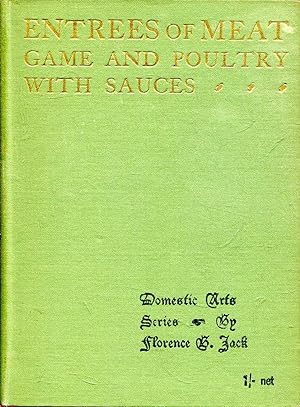 Domestic Arts Series : Entrees of Meat, Game & Poultry with Sauces