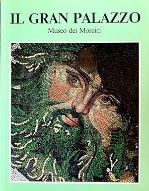 Il Gran Palazzo: Museo dei Mosaici [Italian text]