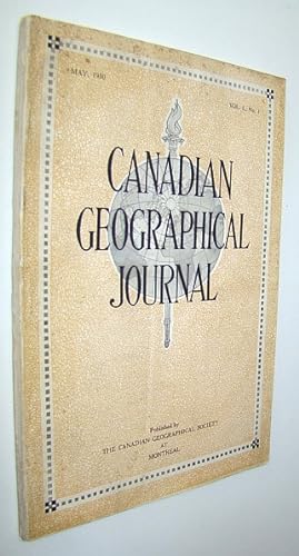Canadian Geographical Journal, May 1930, Vol. I, No. 1 - PREMIERE ISSUE