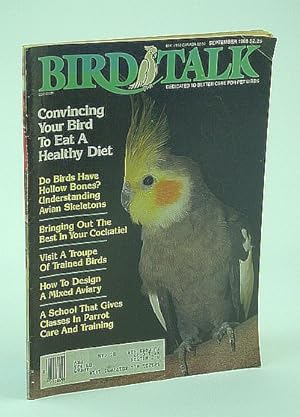 Bird Talk Magazine, September 1988 - Convincing Your Bird to Eat a Healthy Diet