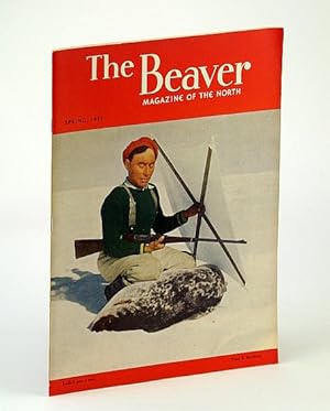 The Beaver, Magazine of the North, Spring 1955, Outfit 285 - Athabasca Tar Sands / Liard River Vo...