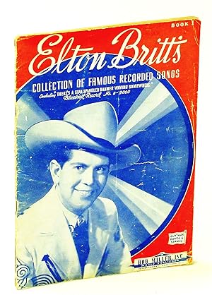 Elton Britt's Collection of Famous Recorded Songs, Including "There's a Star-Spangled Banner Wavi...