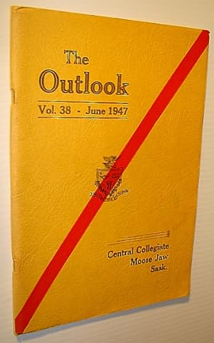 The Outlook 1947, Yearbook (Year Book) of Central Collegiate, Moose Jaw, Saskatchewan, Volume 38