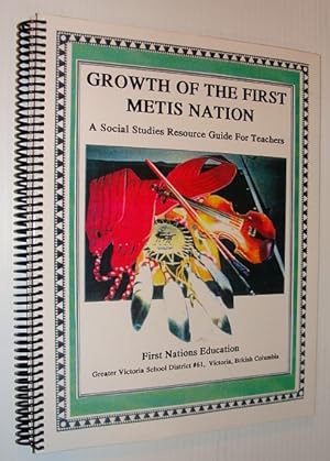 Growth of the First Metis Nation and the Role of Aboriginal Women in the Fur Trade