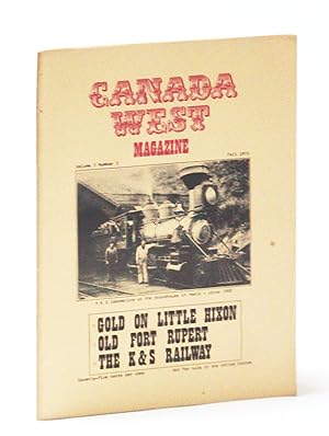 Canada West Magazine, Fall 1971, Volume 3, Number 3 - Gold on Little Hixon / The K & S Railway