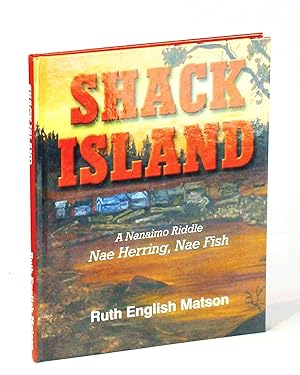 Shack Island - A Nanaimo Riddle: Nae Herring, Nae Fish