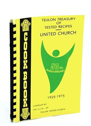 Teulon [Manitoba] United Church Treasury of Tested Memories, Fiftieth [50th] Anniversary, 1925-19...