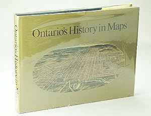 Ontario's History in Maps (The Ontario Historical Studies Series)