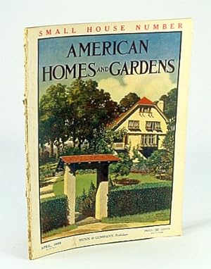 American Homes and Gardens Magazine, April (Apr.) 1909, Volume VI, No. 4 - The House of Walter Ro...
