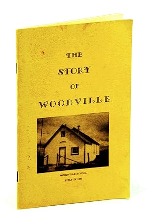 The Story of Woodville [District, Manitoba Local History]
